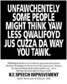 N.Y. Speech Improvement "Unfawchentely"